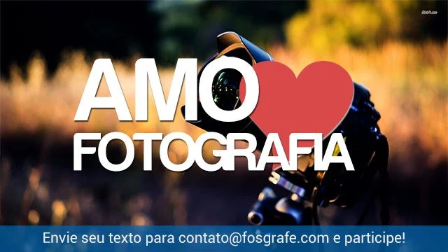 por-que-voce-ama-fotografia