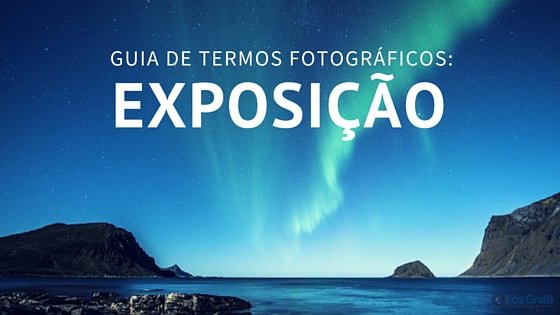 guia-de-termos-fotográficos-exposição