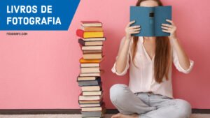 lista com os melhores livros de fotografia para você aprender tudo